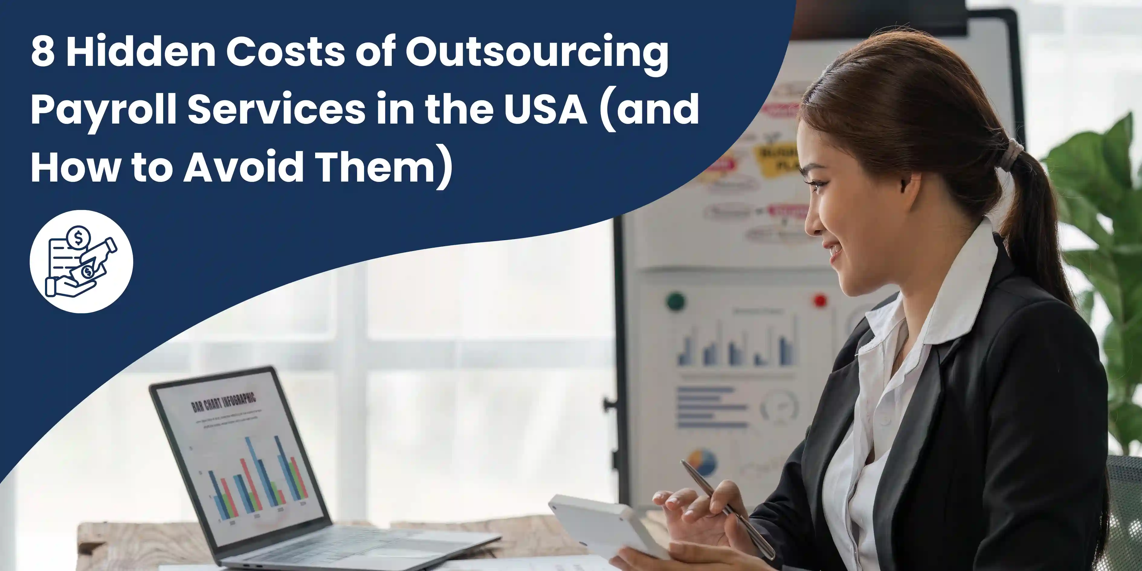 8 Hidden Costs of Outsourcing Payroll Services in the USA (and How to Avoid Them)