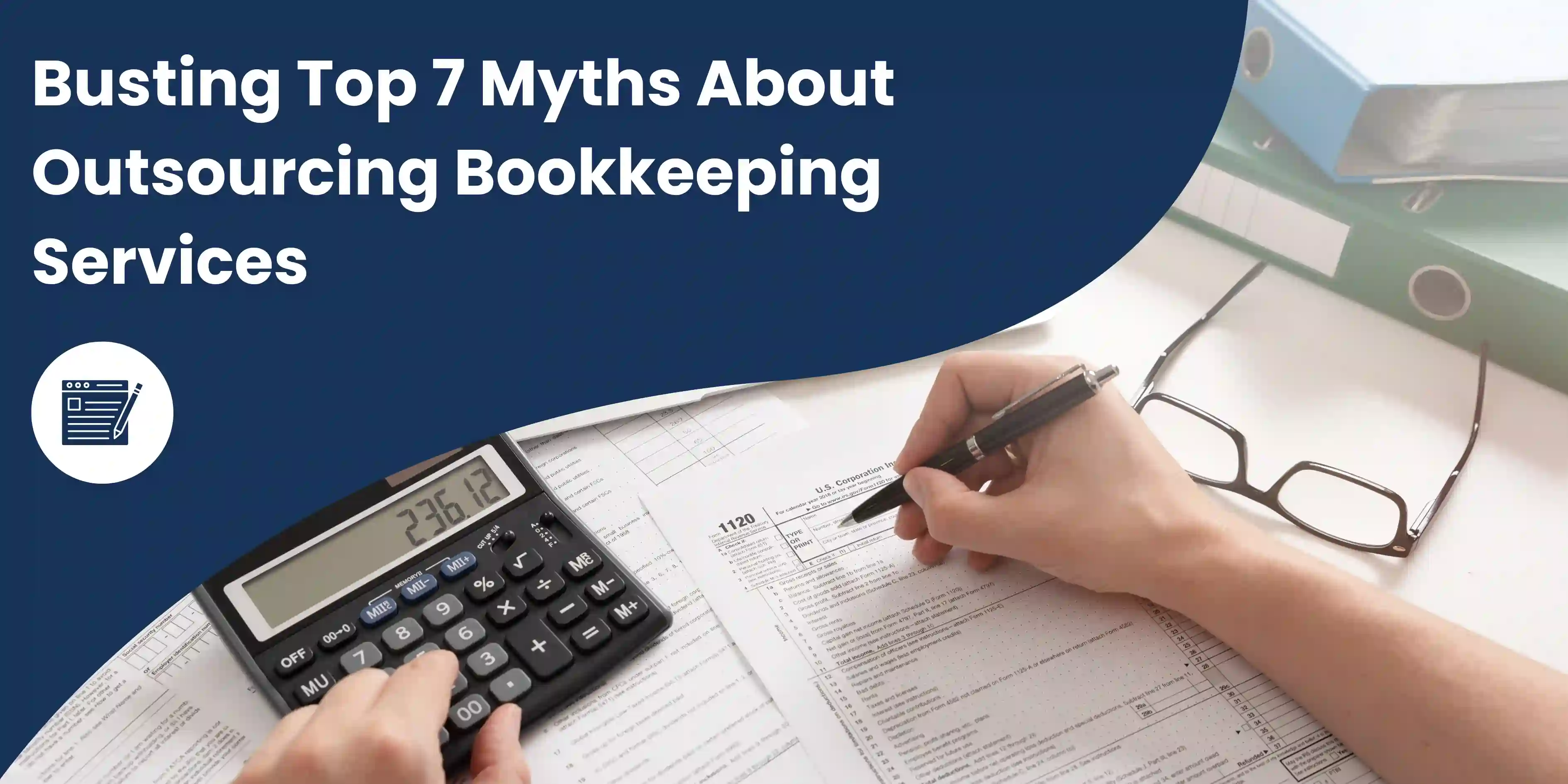 Busting Top 7 Myths About Outsourcing Bookkeeping Services