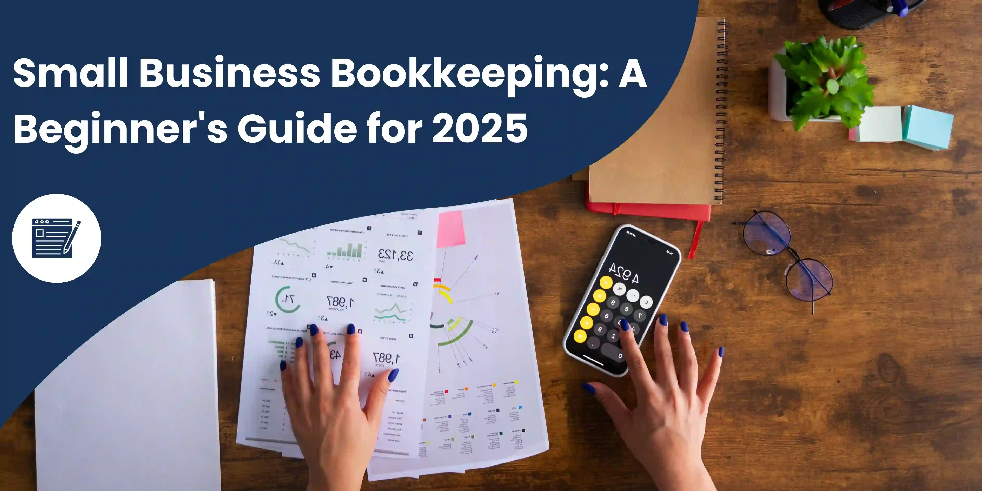 Small Business Bookkeeping: A Beginner's Guide for 2025